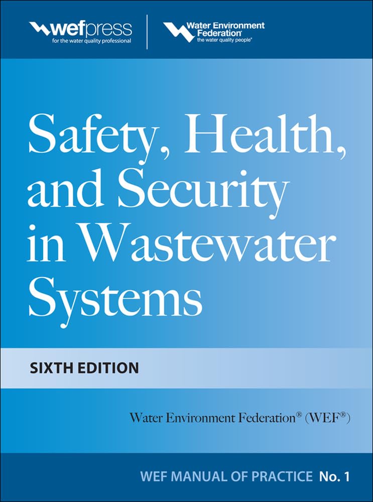 Safety Health and Security in Wastewater Systems, Sixth Edition, MOP 1 (WEF Manual of Practice, 1),Used