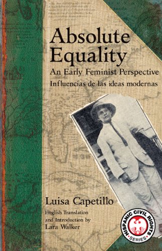 Absolute Equality: An Early Feminist Perspective/ Influencias De Las Ideas Modernas (Recovering the U.S. Hispanic Literary Herit,Used