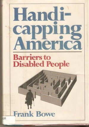 Handicapping America: Barriers To Disabled People,Used