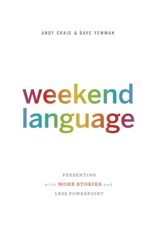 Weekend Language: Presenting With More Stories And Less Powerpoint,New