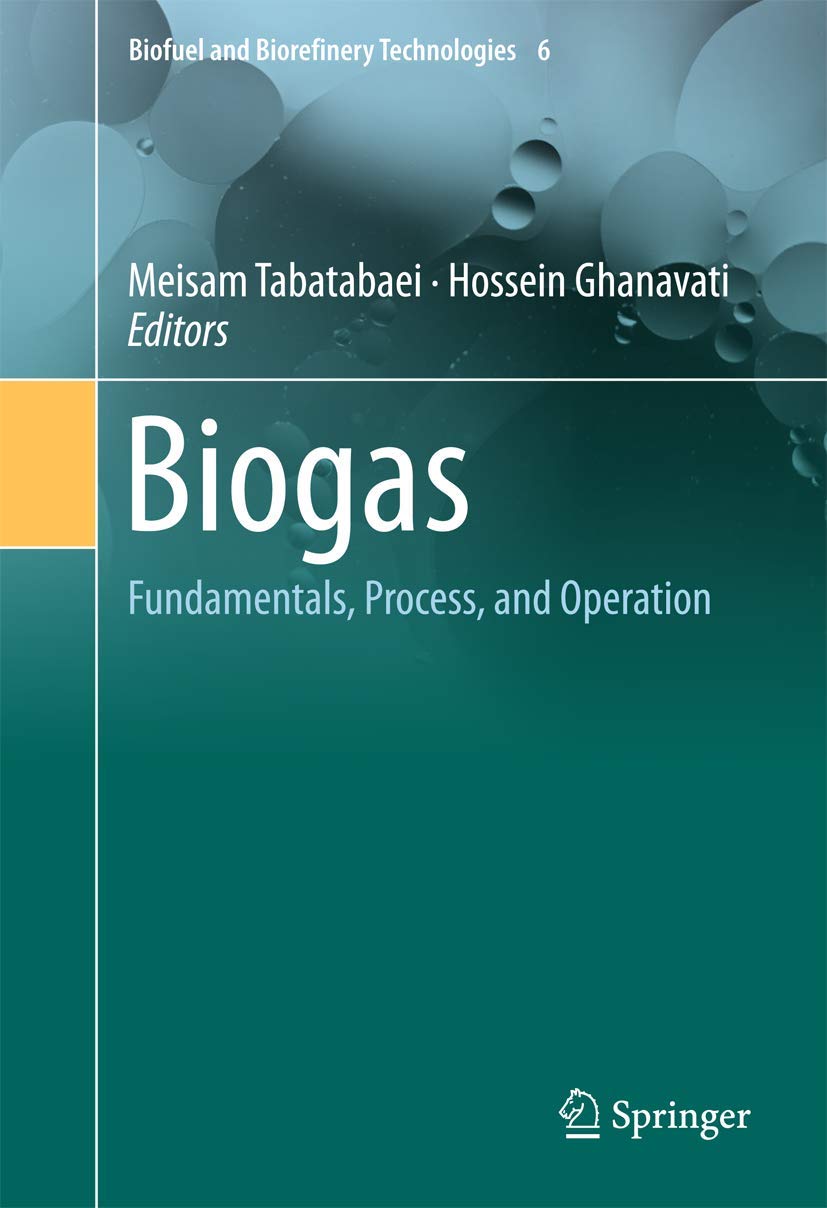 Biogas: Fundamentals, Process, and Operation (Biofuel and Biorefinery Technologies, 6),Used