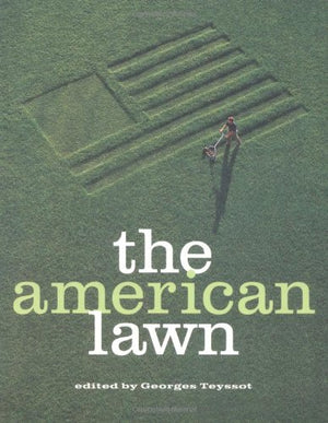 The American Lawn: Surface of Everyday Life,Used