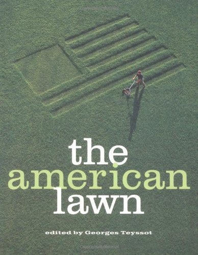 The American Lawn: Surface of Everyday Life,Used