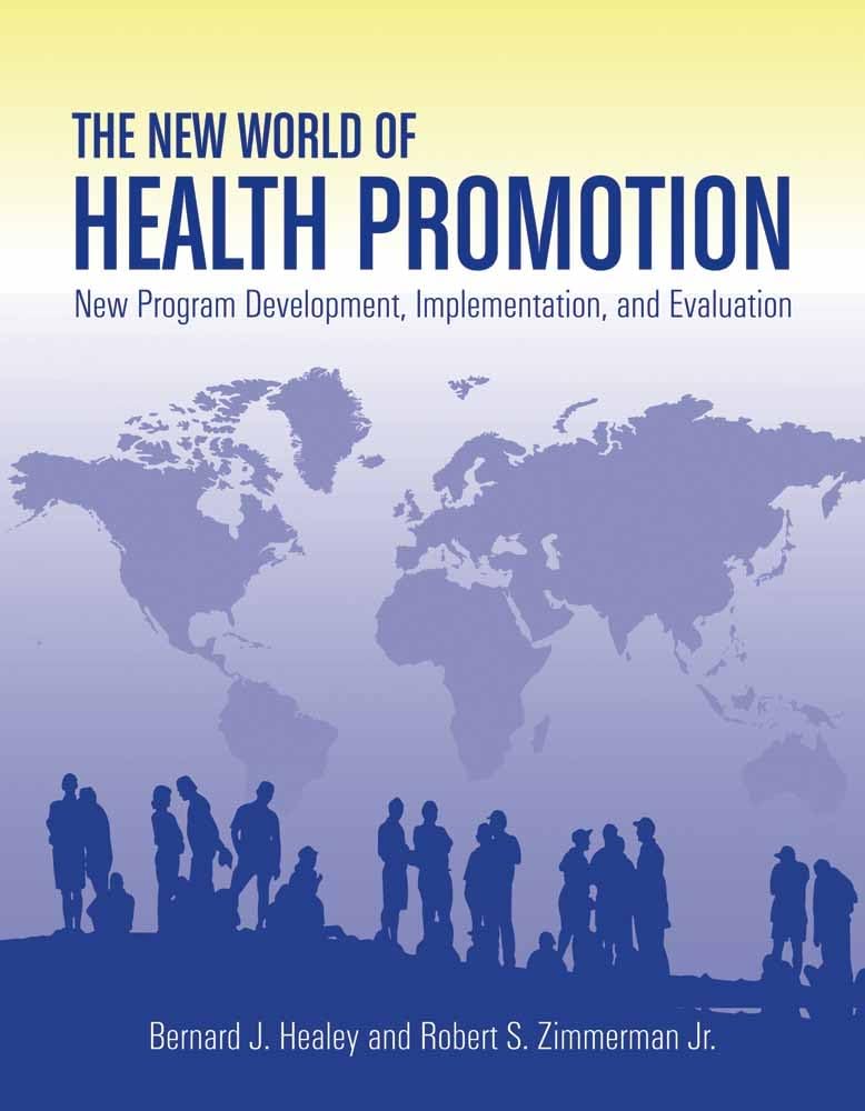 The New World of Health Promotion: New Program Development, Implementation, and Evaluation: New Program Development, Implementat,Used