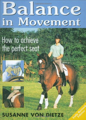 Balance in Movement: How to Achieve the Perfect Seat,Used