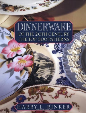 Dinnerware Of The 20Th Century: The Top 500 Patterns (Official Price Guides To Dinnerware Of The 20Th Century),Used