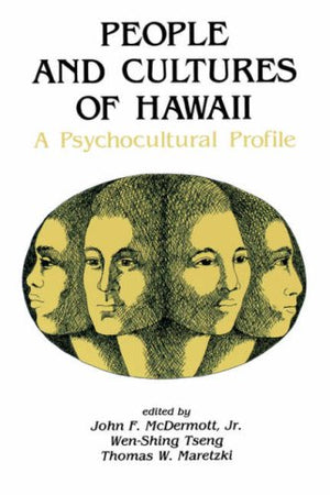 People and Cultures of Hawaii: A Psychocultural Profile,Used