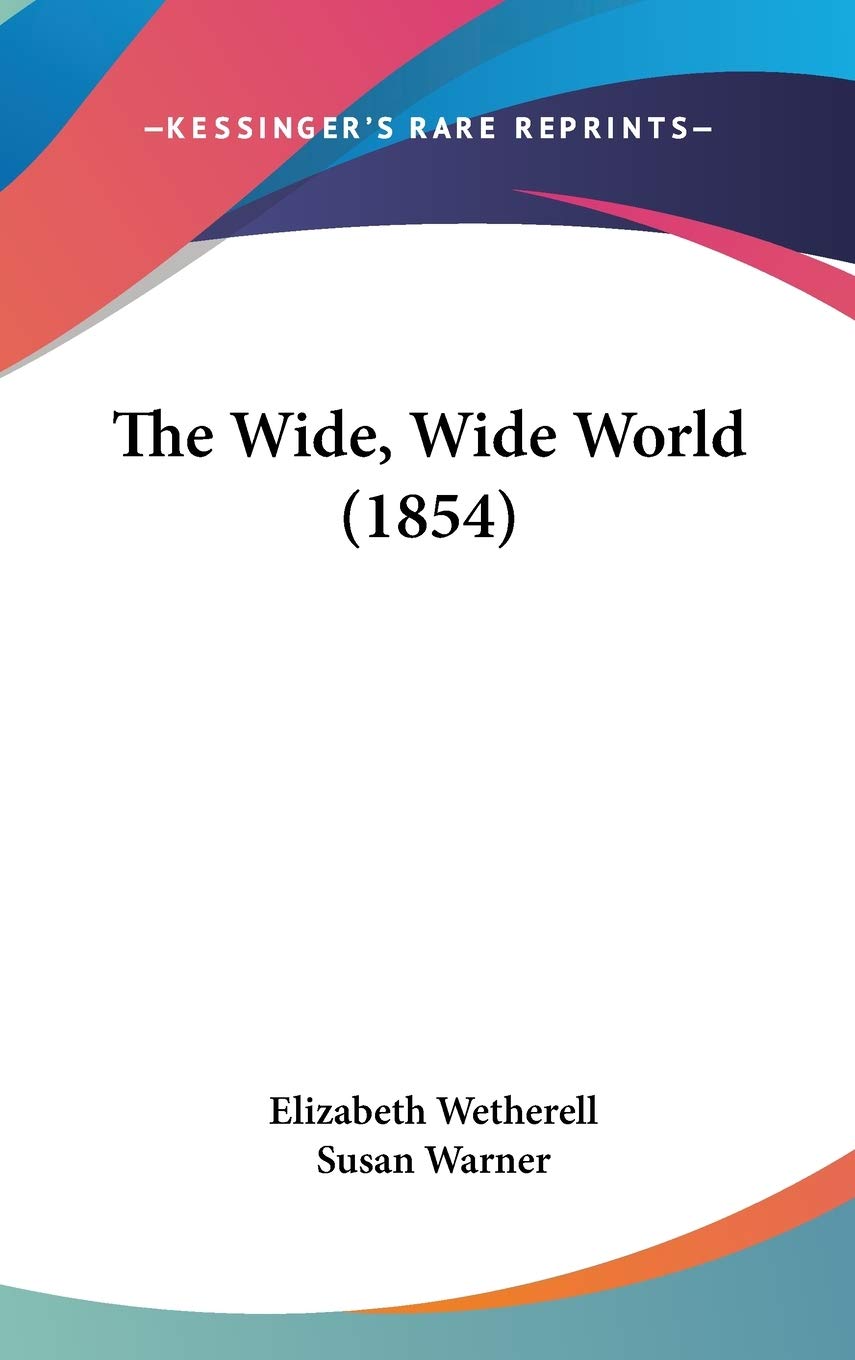 The Wide, Wide World (1854),New