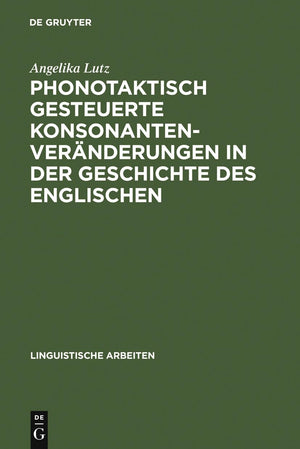 Phonotaktisch Gesteuerte Konsonantenvernderungen In Der Geschichte Des Englischen (Linguistische Arbeiten, 272) (German Edition),Used