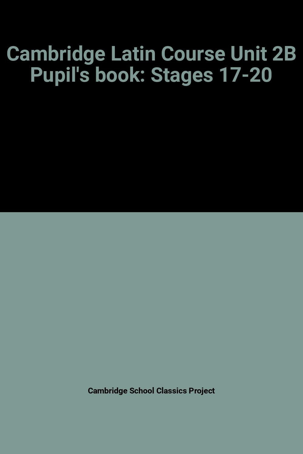 Cambridge Latin Course, Unit Iib, Stages 1720,Used