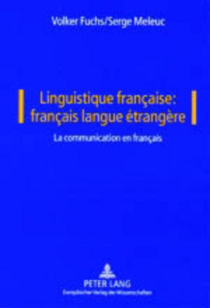 Linguistique franaise: franais langue trangre: Vol. I: La communication en franais (French Edition),Used