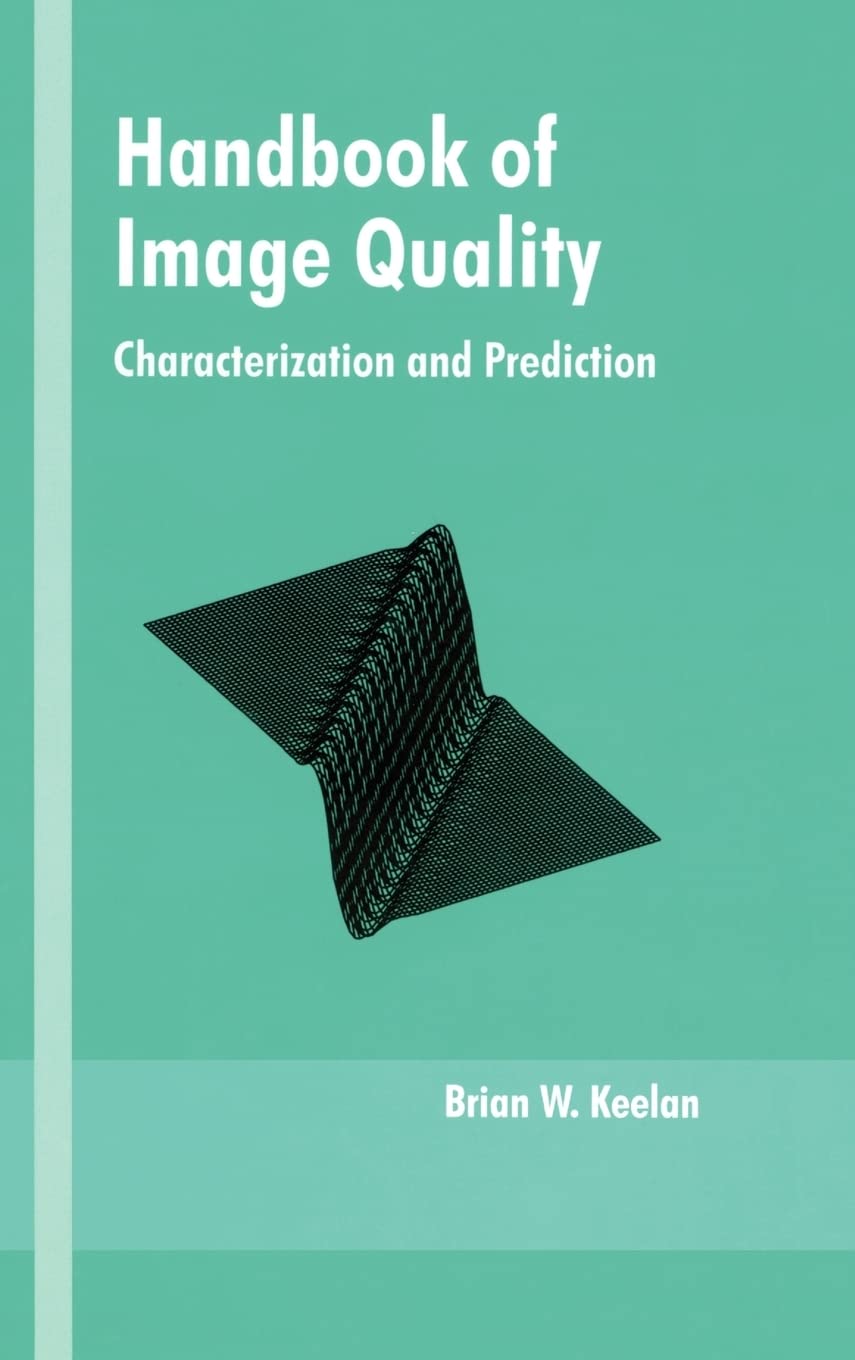 Handbook of Image Quality: Characterization and Prediction (Optical Science and Engineering),Used