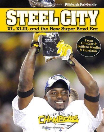 Steel City: XL, XLIII, and the New Super Bowl Era,Used