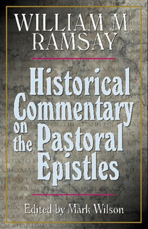 Historical Commentary On The Pastoral Epistles,New