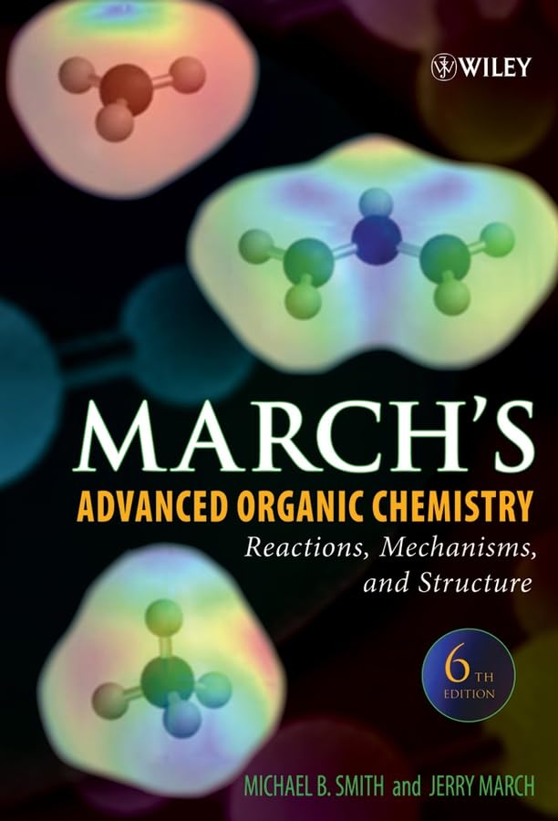 March's Advanced Organic Chemistry: Reactions, Mechanisms, and Structure,Used