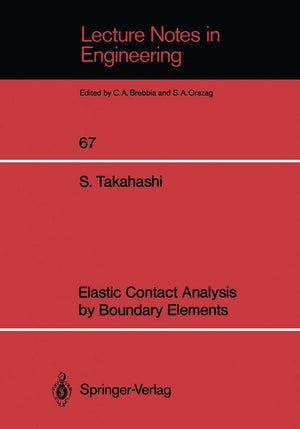 Elastic Contact Analysis By Boundary Elements (Lecture Notes In Engineering, 67),Used
