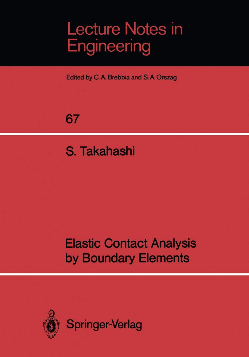 Elastic Contact Analysis By Boundary Elements (Lecture Notes In Engineering, 67),Used