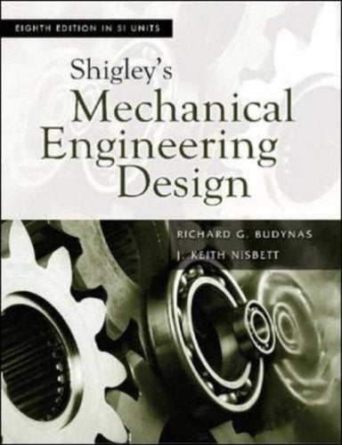 Shigley's Mechanical Engineering Design,New