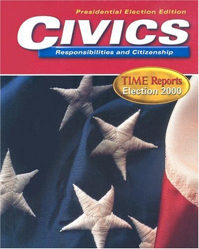 Civics Responsibilities and Citizenship: Time Reports Election 2000: Presidential Election Edition,New