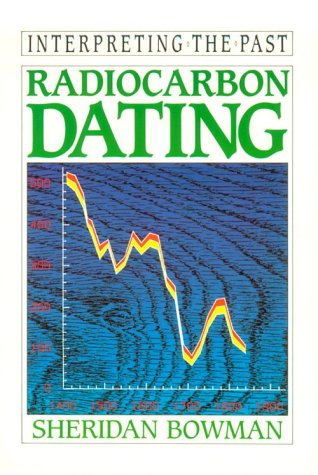 Radiocarbon Dating (Interpreting the Past),New