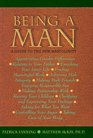 Being a Man: A Guide to the New Masculinity,New