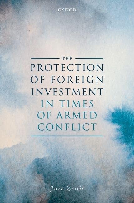 The Protection of Foreign Investment in Times of Armed Conflict,Used