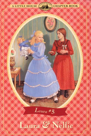 Laura & Nellie (Little House Chapter Book),New