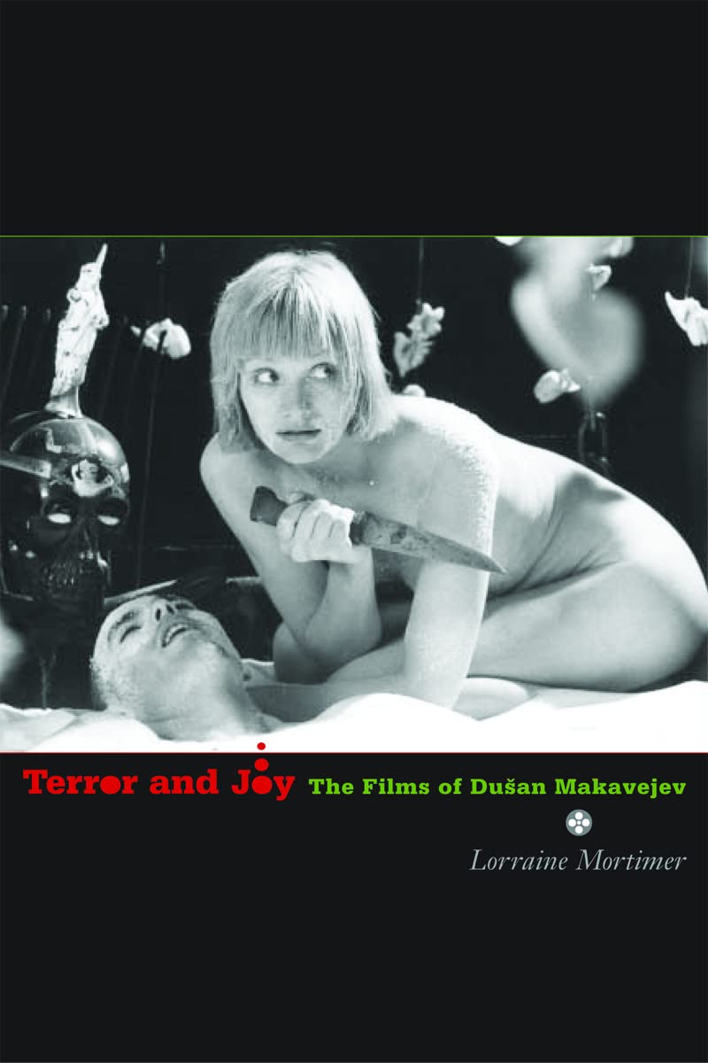 Terror And Joy: The Films Of Dusan Makavejev