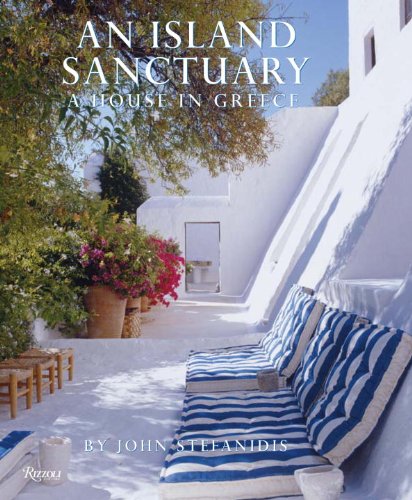 An Island Sanctuary: A House in Greece,New