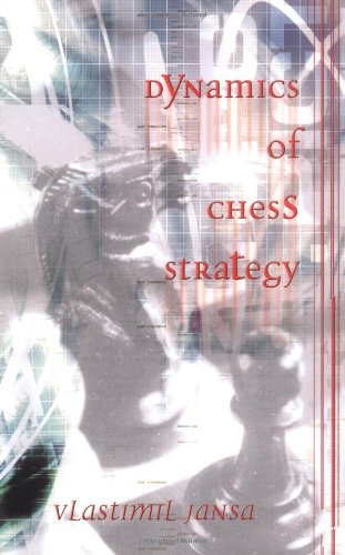 Dynamics of Chess Strategy,New