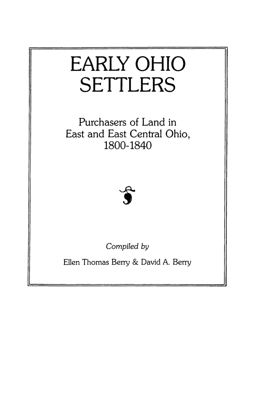 Early Ohio Settlers. Purchasers Of Land In East And East Central Ohio, 18001840,Used