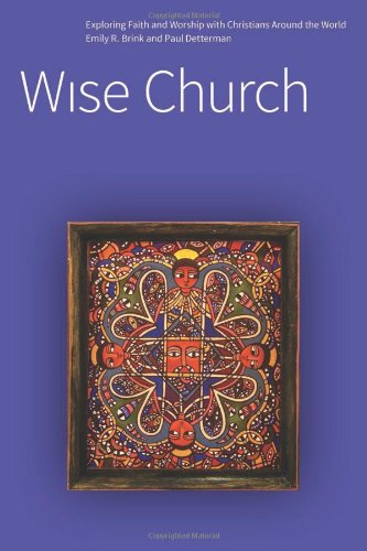 Wise Church: Exploring Faith and Life with Christians Around the World,Used