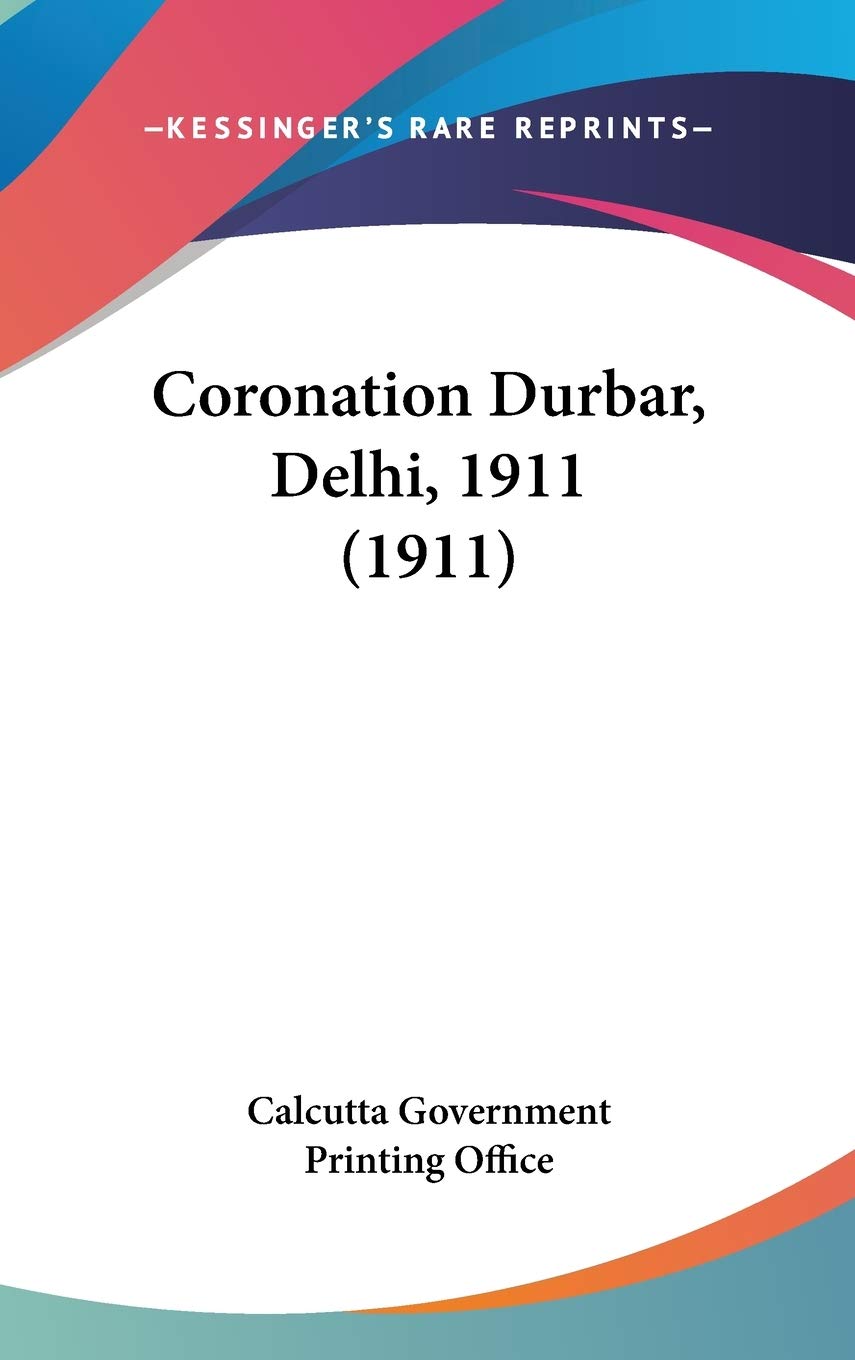 Coronation Durbar, Delhi, 1911 (1911),New