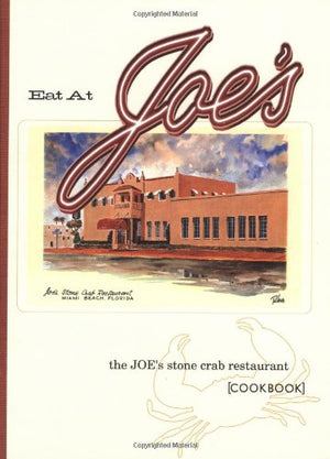 Eat at Joe's: The Joe's Stone Crab Restaurant Cookbook,Used