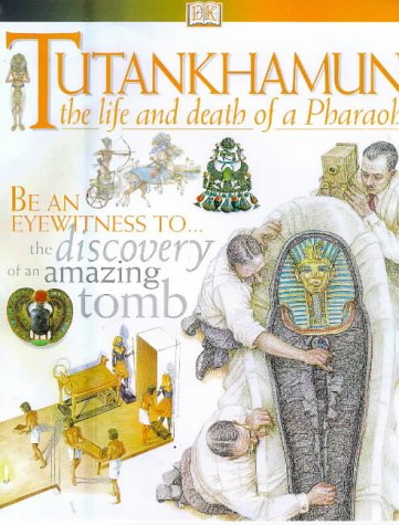 Tutankhamun: The Life and Death of a Pharaoh (Dk Discoveries),Used