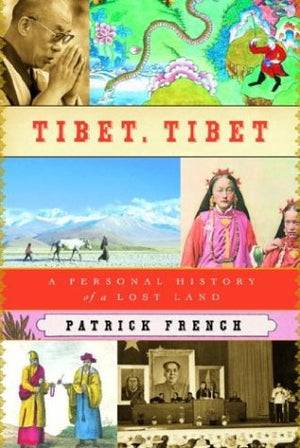 Tibet, Tibet: A Personal History Of A Lost Land