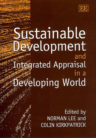 Sustainable Development And Integrated Appraisal In A Developing World,Used