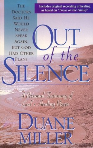 Out of the Silence: A Personal Testimony of God's Healing Power,Used