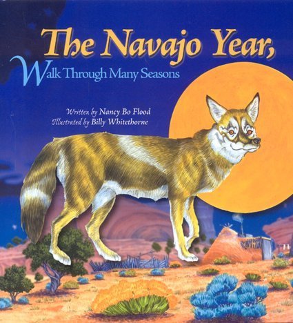 The Navajo Year Walk Through Many Seasons