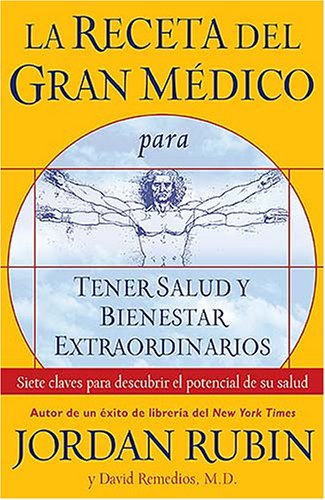 La receta del gran medico para tener salud y bienestar extraordinarios / The Great Physician's RX for Health and Wellness: Siete,Used