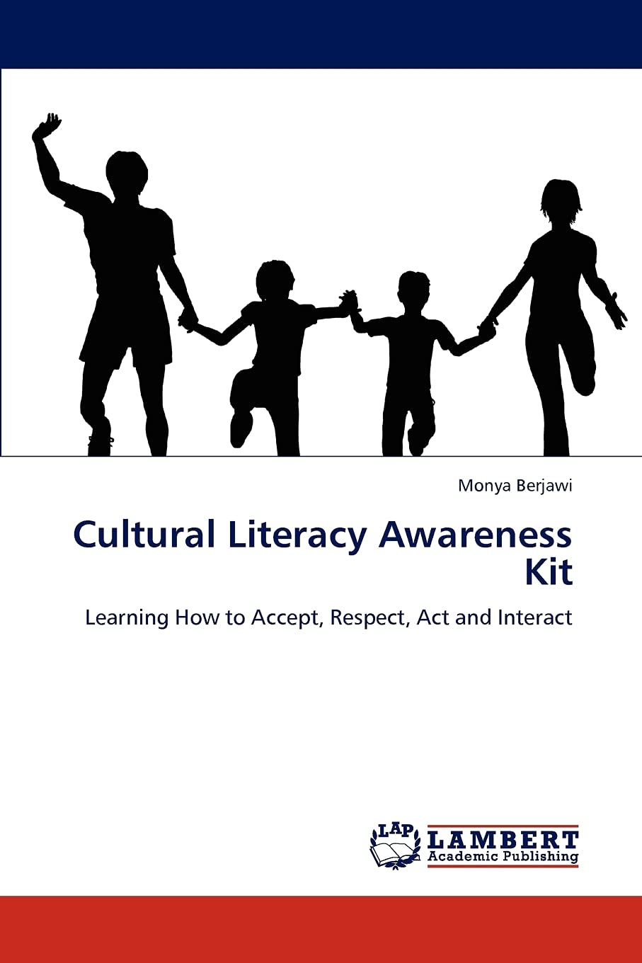 Cultural Literacy Awareness Kit: Learning How to Accept, Respect, Act and Interact,Used