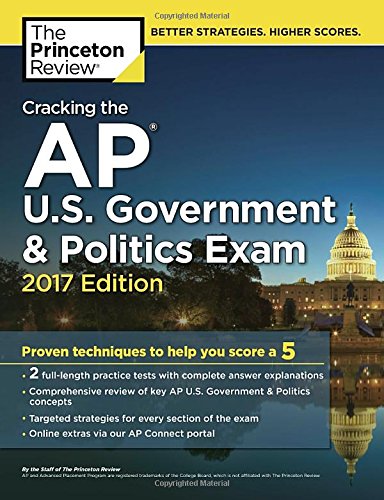 Cracking the AP U.S. Government & Politics Exam, 2017 Edition: Proven Techniques to Help You Score a 5 (College Test Preparation,Used