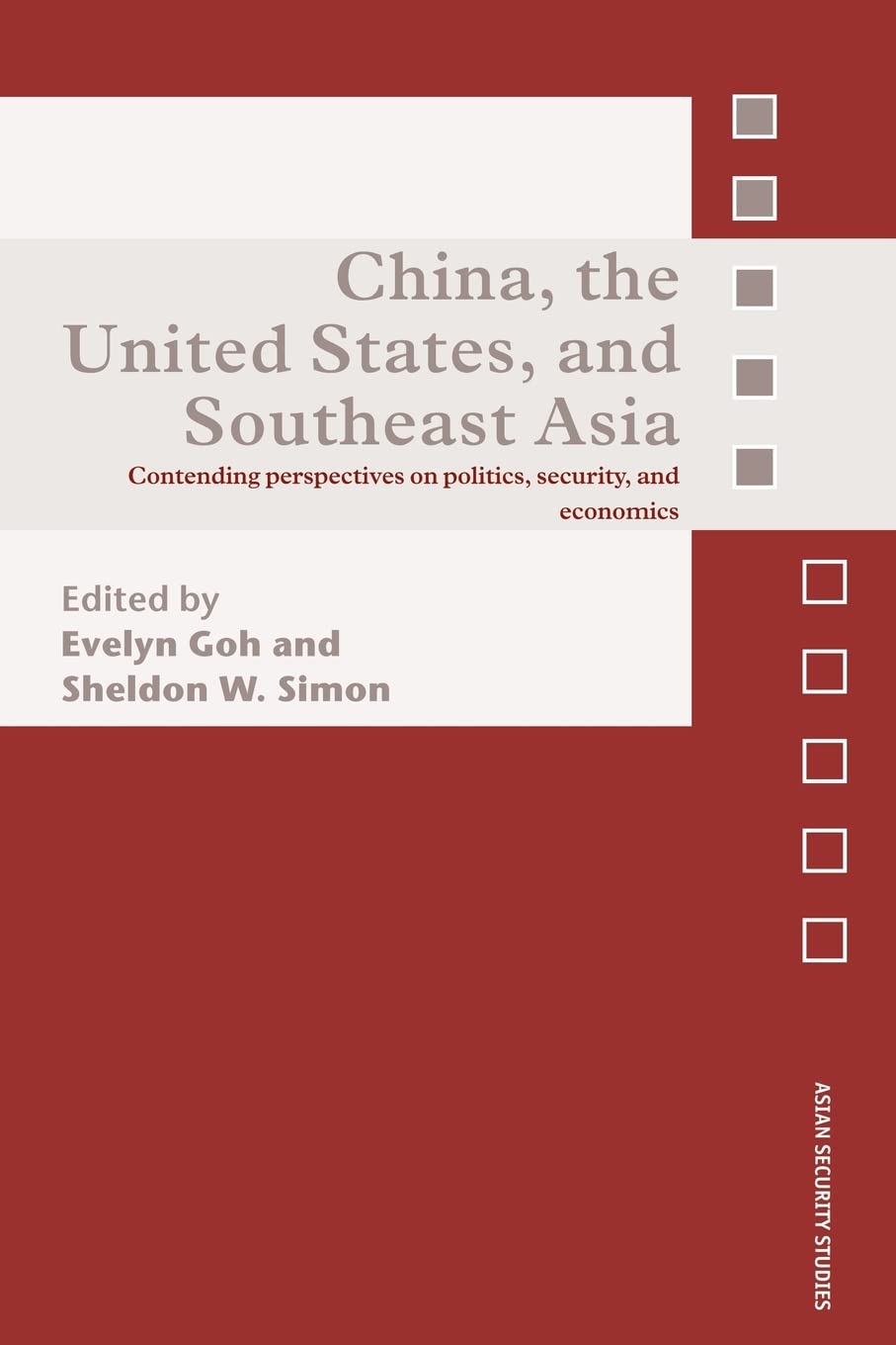 China, The United States, And Southeast Asia (Asian Security Studies)