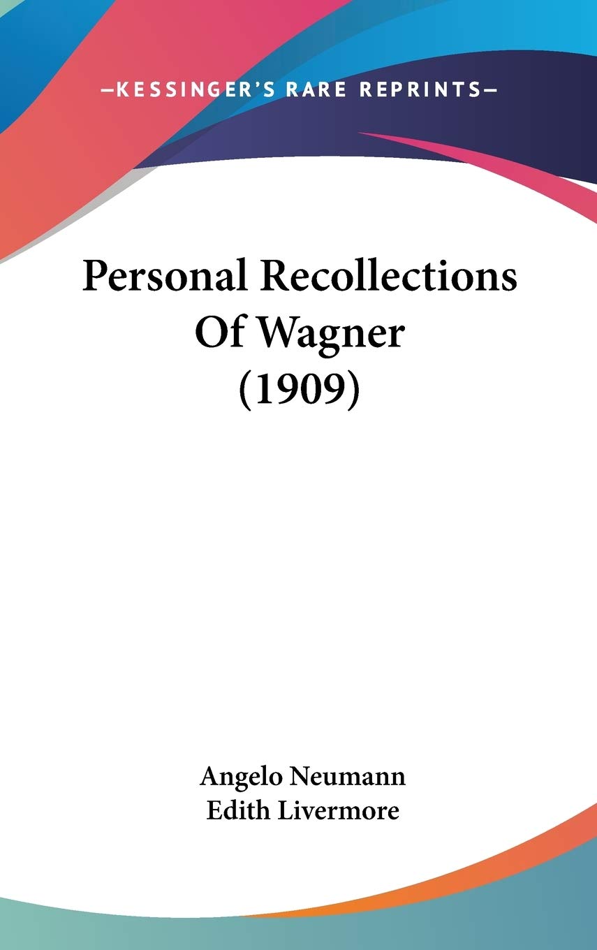 Personal Recollections Of Wagner (1909),New
