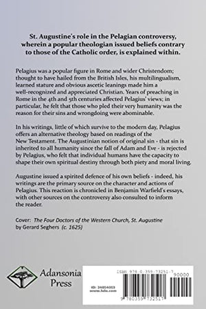 Augustine and the Pelagian Controversy: The Doctrines and Theology of Pelagius in the Early Christian Church,Used