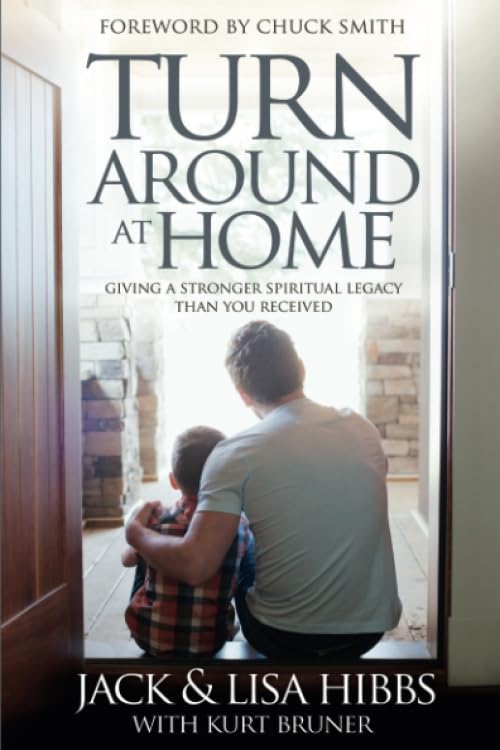 Turnaround At Home: Giving A Stronger Spiritual Legacy Than You Received,Used