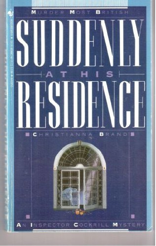 Suddenly at His Residence: An Inspector Cockrill Mystery,Used