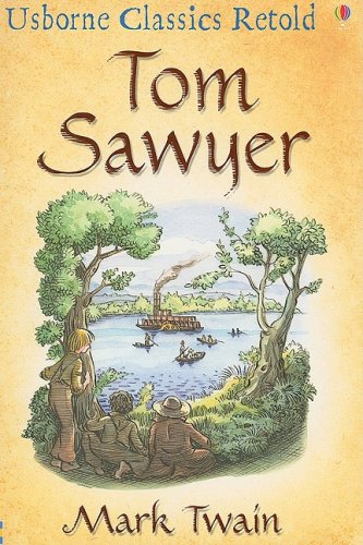 Tom Sawyer (Usborne Classics Retold),New