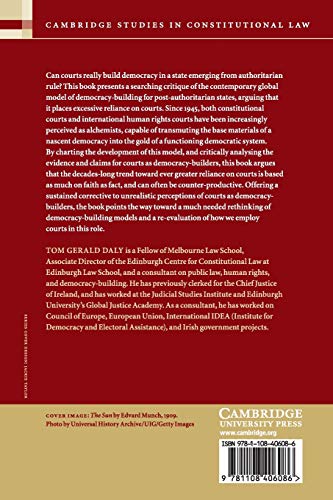 The Alchemists: Questioning our Faith in Courts as DemocracyBuilders (Cambridge Studies in Constitutional Law, Series Number 18,Used