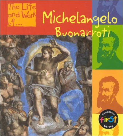 Michelangelo Buonarroti (Life and Work of),Used